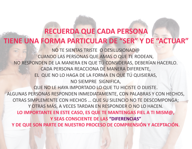 Recuerda que cada persona tiene una forma particular de ser y de actuar Agosto 31 de 2011